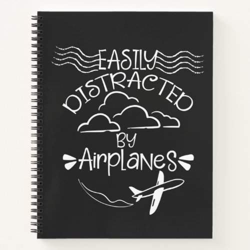 Easily Distracted by Airplanes Aviator Pilot  Notebook
