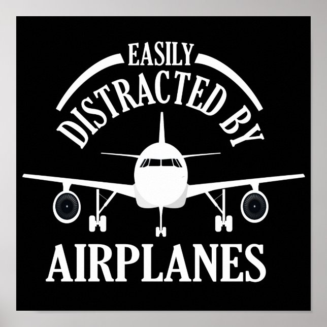 Easily Distracted By Airplanes Funny Aviation Poster (Front)