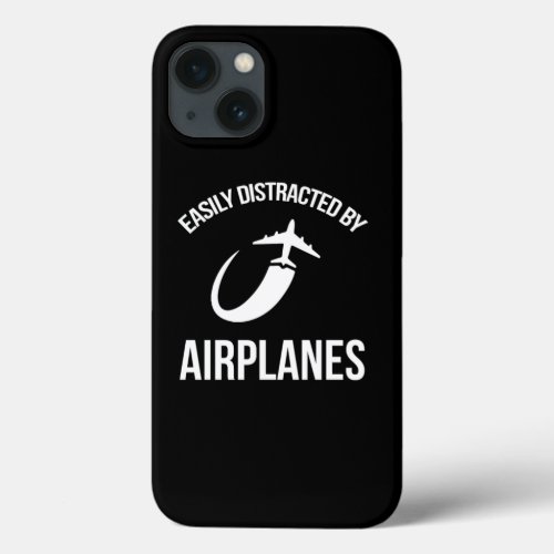 Easily Distracted By Airplanes Funny Pilot Gift  iPhone 13 Case