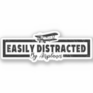 Easily Distracted By Airplanes, Funny Pilot Saying Sticker