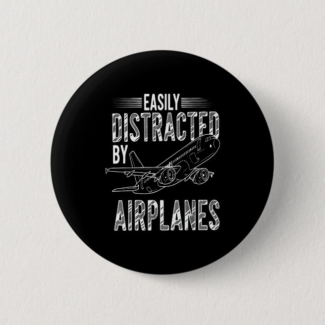 Easily Distracted By Airplanes Funny Plane Lovers  Button (Front)