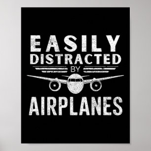 Easily Distracted By Airplanes In Funny Aviation L Poster