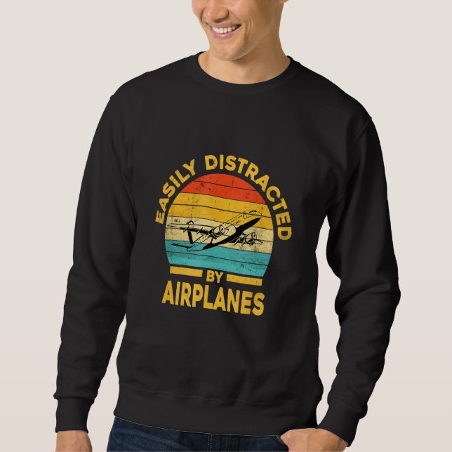 Easily Distracted By Airplanes Pilot   Aviation Sweatshirt (Front)