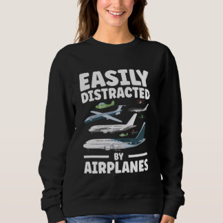 Easily Distracted By Airplanes Pilot Flight Instru Sweatshirt