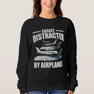Easily Distracted By Airplanes Pilot Flight Instru Sweatshirt