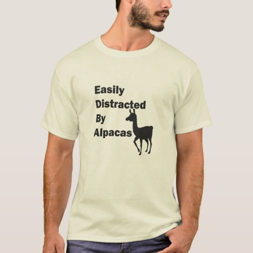 Easily Distracted by Alpacas Alpaca LoverLlama  T_Shirt