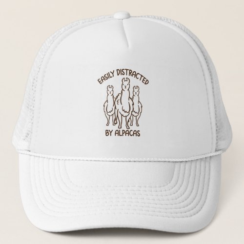 Easily distracted by Alpacas Trucker Hat