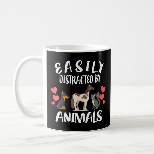 Easily Distracted By Animals Cat Horse Dog  Coffee Mug
