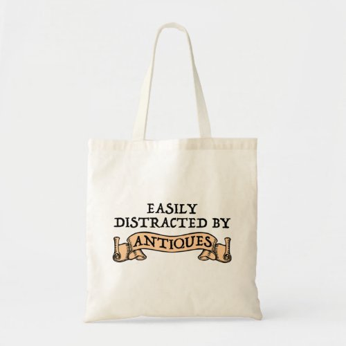 Easily Distracted By Antiques Tote Bag