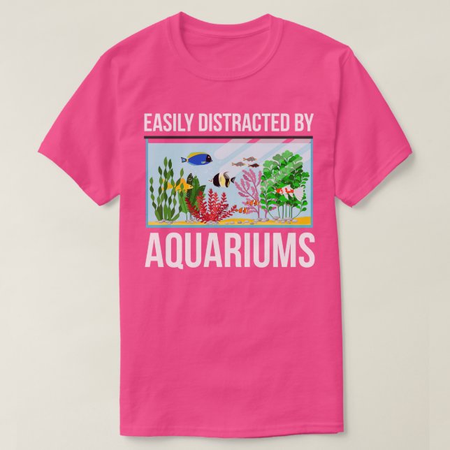 Easily Distracted By Aquariums T-Shirt (Design Front)