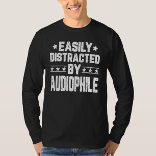 Easily Distracted By Audiophile Music Producer T-Shirt