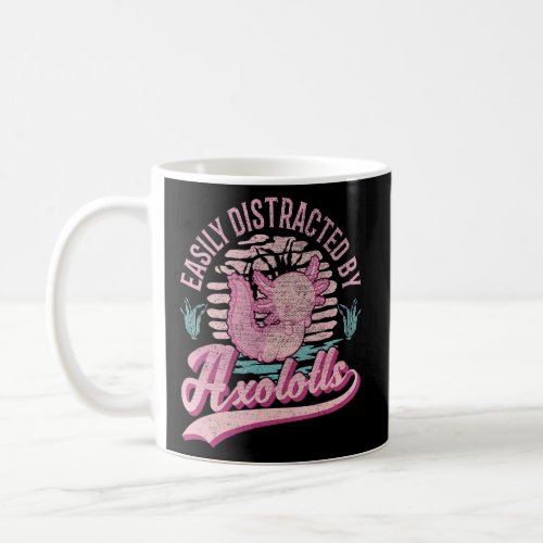 Easily Distracted By Axolotls 1  Coffee Mug