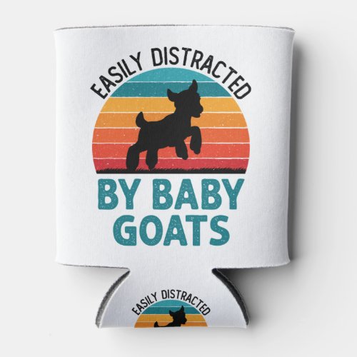 Easily Distracted by Baby Goats Goat Farmer Can Cooler