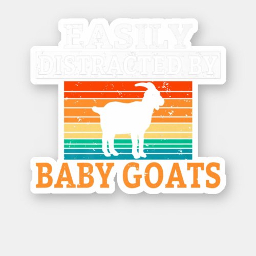 Easily Distracted By Baby Goats Lover Perfect des Sticker