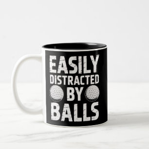 Easily Distracted by Balls Funny Golf Lover  Two-Tone Coffee Mug