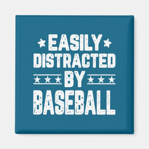 Easily distracted by baseball baseball coach play magnet