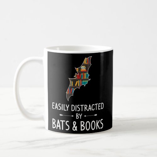 Easily Distracted By Bats Books Flying Animal Coffee Mug