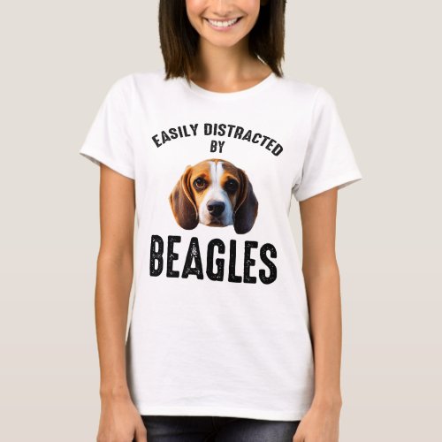 Easily Distracted By Beagles T_Shirt