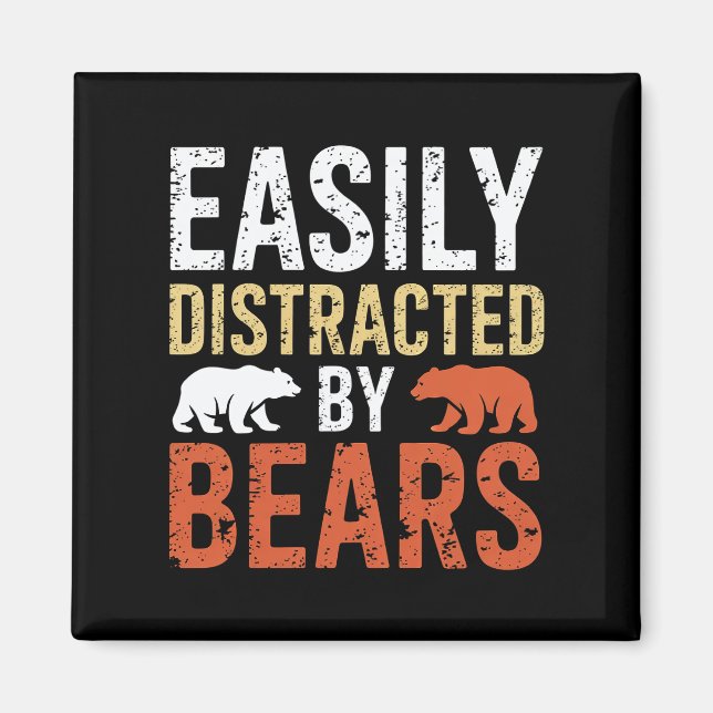 Easily Distracted By Bears Gay Bear LGBTQ Pride Magnet (Front)
