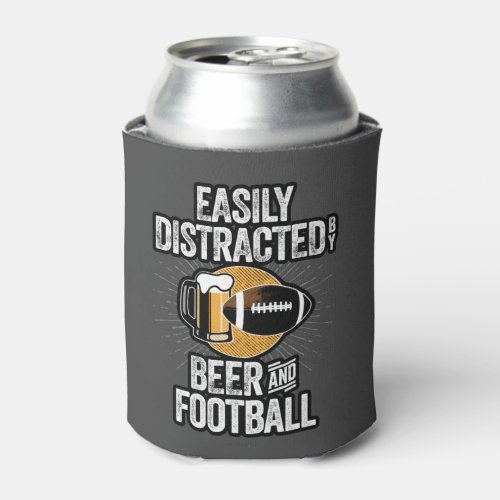 Easily Distracted by Beer and Football Can Cooler