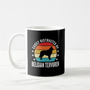 Easily Distracted By Belgian Tervuren Dog Coffee Mug