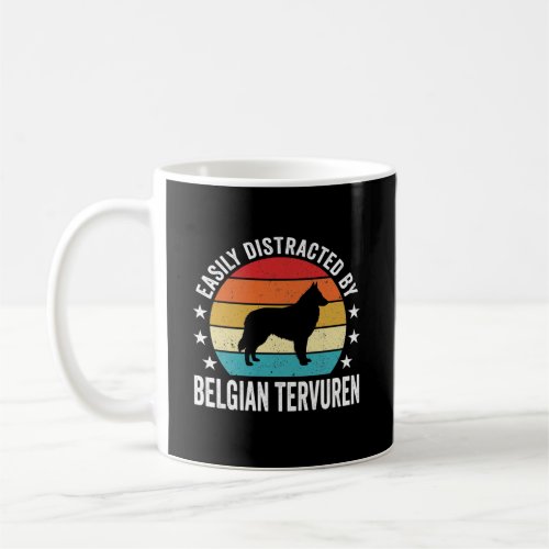 Easily Distracted By Belgian Tervuren Dog Coffee Mug