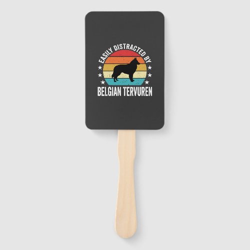 Easily Distracted By Belgian Tervuren Dog Hand Fan