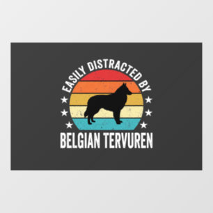 Easily Distracted By Belgian Tervuren Dog Window Cling