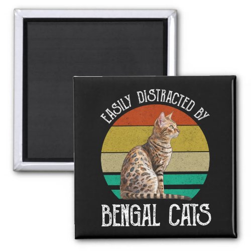 Easily Distracted By Bengal Cats Magnet
