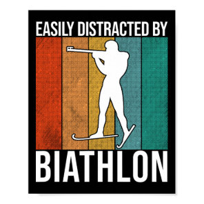 Easily Distracted By Biathlon - Skiing Shooting Bi Poster