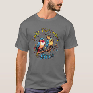 Easily Distracted by Birds Colorful vintage friend T-Shirt