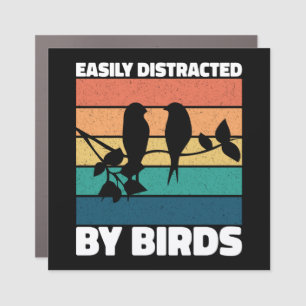 Easily Distracted By Birds Cute Bird Owner Funny Car Magnet