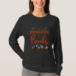 Easily Distracted by Birds for Bird Keepers  T-Shirt