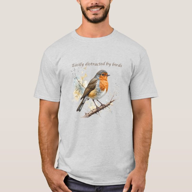 Easily Distracted by Birds Fun Quote T-Shirt (Front)