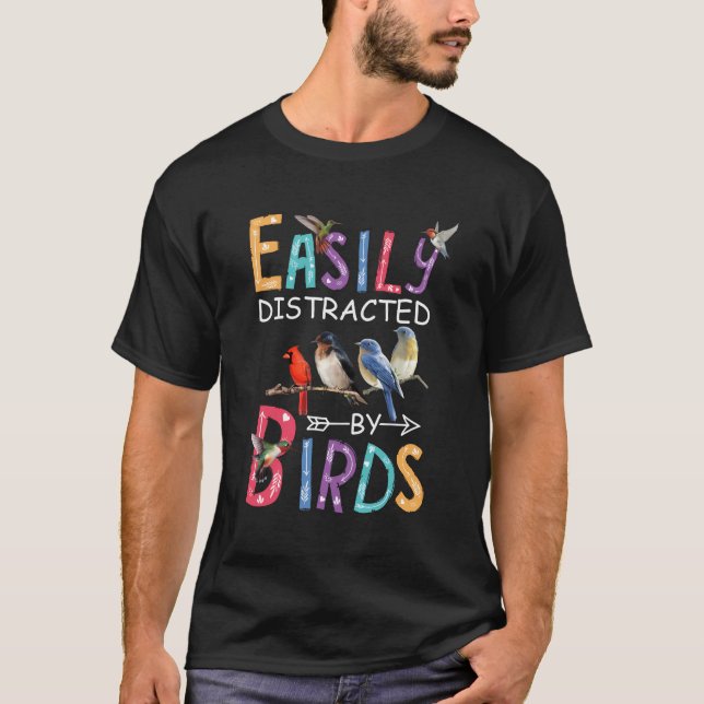 Easily Distracted By Birds Funny Bird T-Shirt (Front)