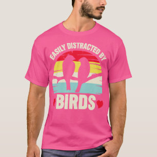 Easily Distracted by Birds Funny Bird Watching Gif T-Shirt