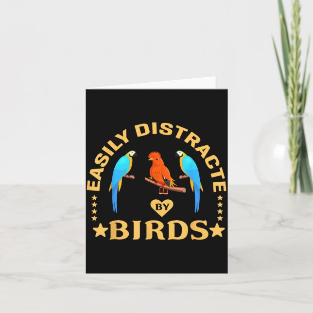 Easily Distracted By Birds Funny Quote Bird Lovers Card (Front)
