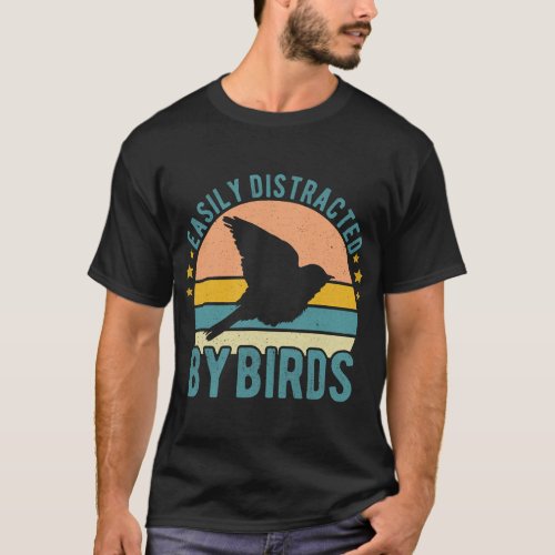 Easily Distracted By Birds Funny Watching Birding  T_Shirt