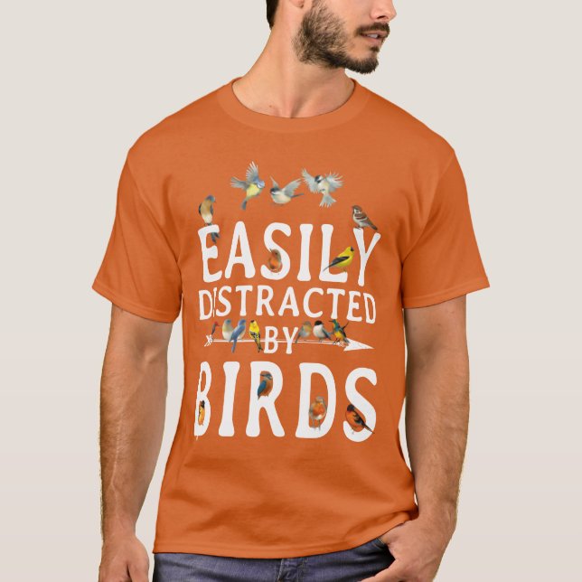 Easily Distracted By Birds girl friend T-Shirt (Front)