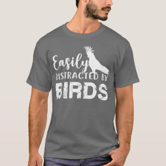 Easily Distracted By Birds Lover Funny vintage T-Shirt