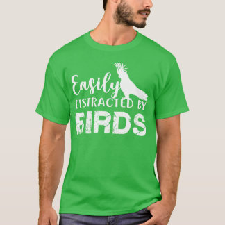 Easily Distracted By Birds Lover Funny vintage T-Shirt