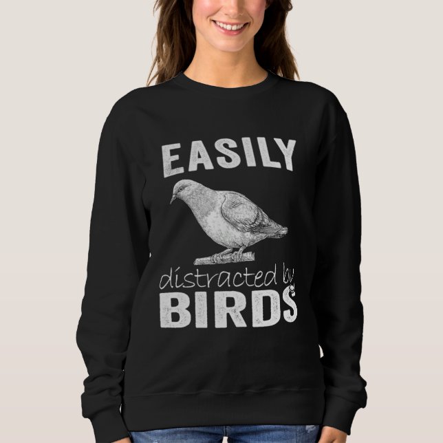 Easily Distracted By Birds Sweatshirt (Front)