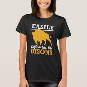 Easily Distracted By Bisons Buffalo Whisperer 1 T-Shirt