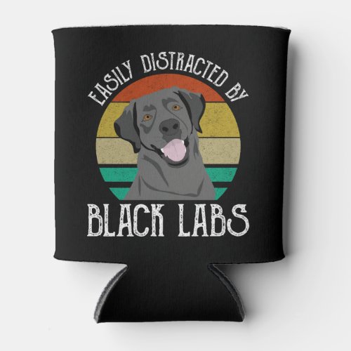 Easily Distracted By Black Labs Can Cooler