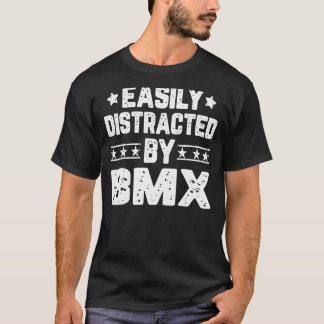Easily Distracted By BMX Cycle Bicycle Motocross T-Shirt
