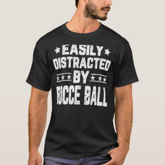 Easily Distracted By Bocce Ball Bocce Player Coach T-Shirt