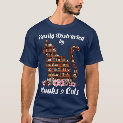 Easily Distracted By Books And Cats Cat Lover  Bo T_Shirt