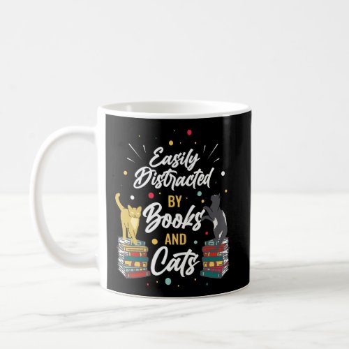 Easily Distracted By Books And Cats Coffee Mug