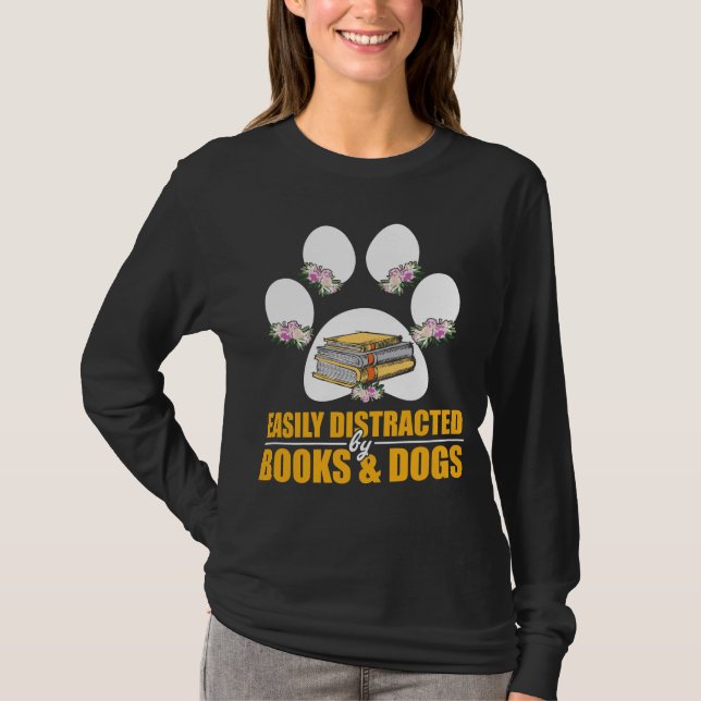 Easily Distracted By Books and Dogs Lover Paw Book T-Shirt (Front)