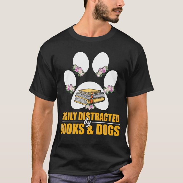Easily Distracted By Books and Dogs Lover Paw Book T-Shirt (Front)